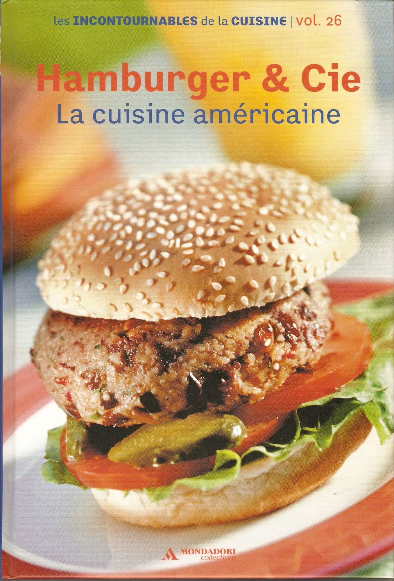 Hamburger & Cie la cuisine américaine les incontournables de la cuisine vol.26 Books