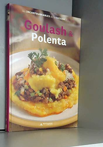Goulash & Polenta les incontournables de la cuisine vol .30 book