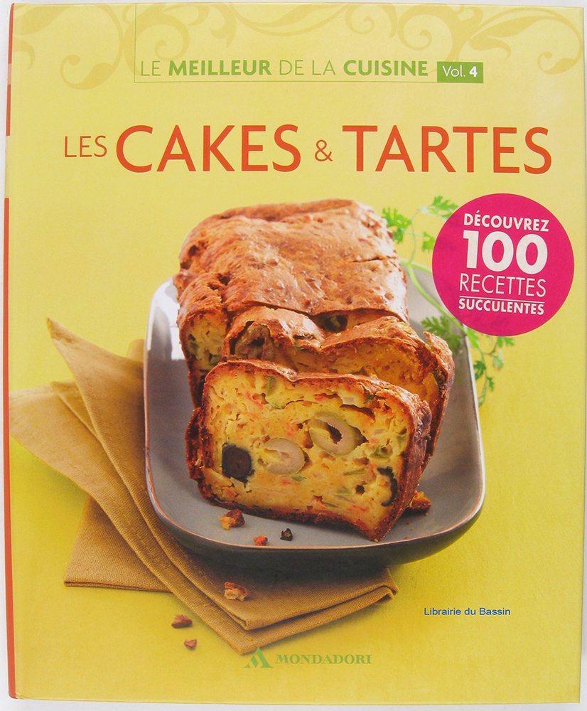 Le meilleur de la cuisine, Volume n°4 Les cakes & Tartes book