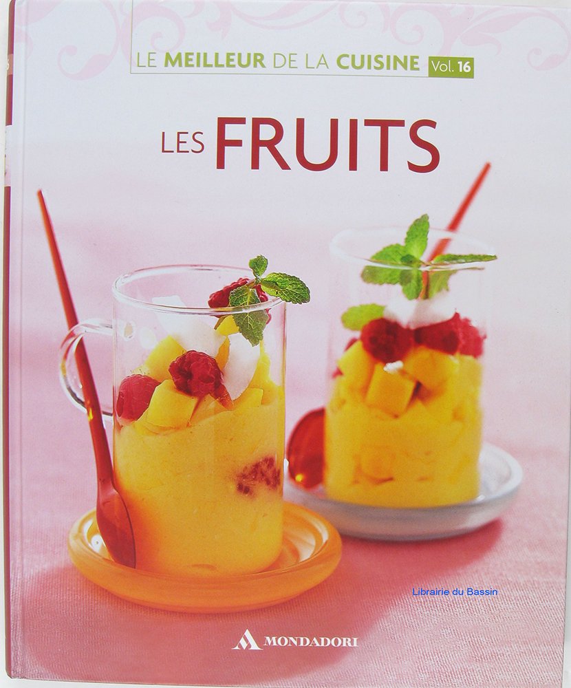 Le meilleur de la cuisine, Volume n°16 Les fruits book