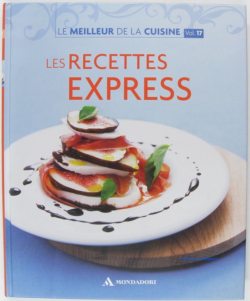 Le meilleur de la cuisine, Volume n°17 Les recettes express book