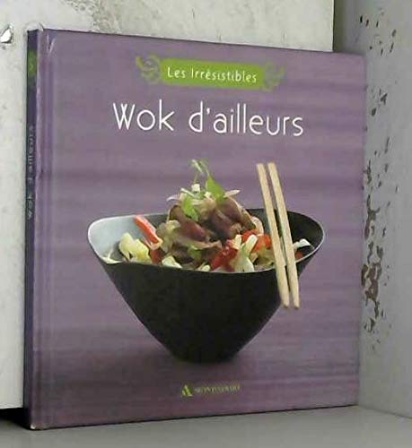 Les Irrésistibles Wok d'ailleurs Books
