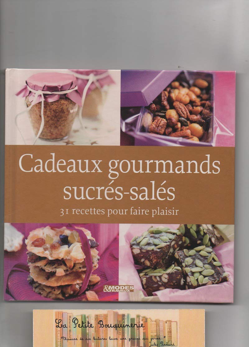 Cadeaux gourmands sucrés-salés, 31 recettes pour faire plaisir book