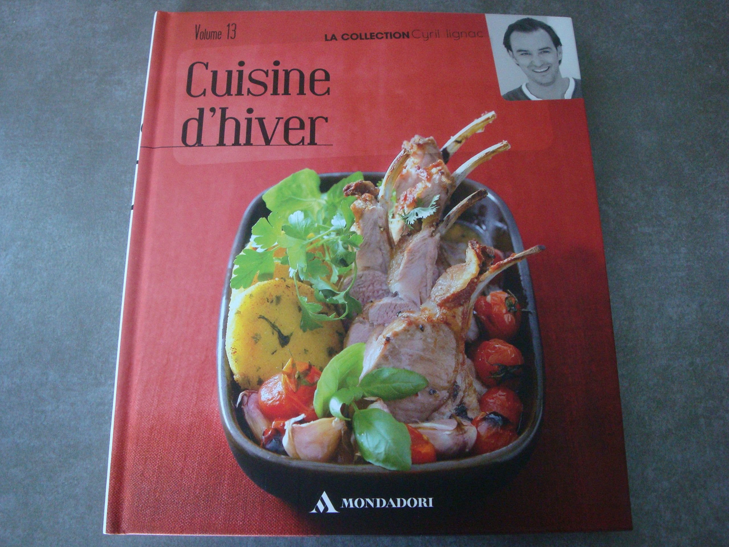Cuisine D'hiver VOL 13 "La collection Cyril Lignac" book