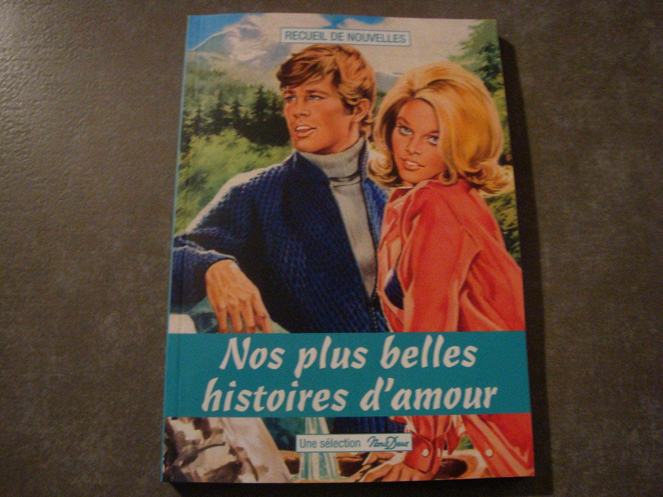 NOS PLUS BELLES HISTOIRES D'AMOUR "Recueil de nouvelles" 6 HISTOIRES Books