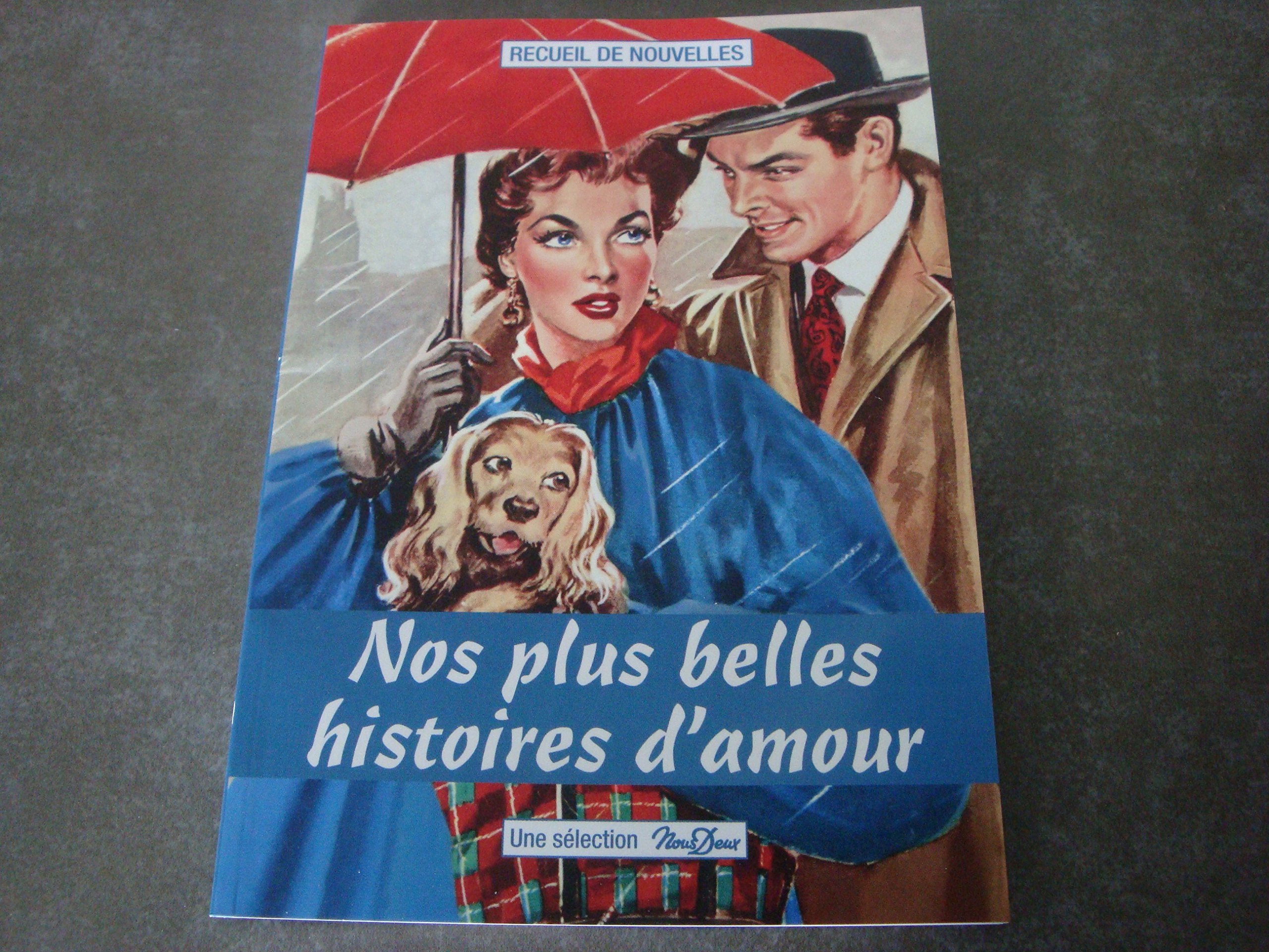 RECUEIL DE NOUVELLES N°27 !! "NOS PLUS BELLES HISTOIRES D'AMOUR" UNE SÉLECTION NOUS DEUX book