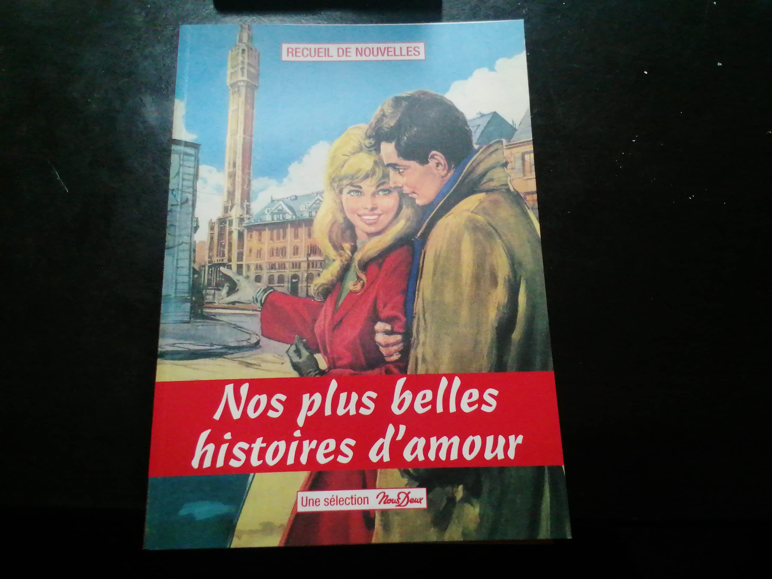 Une Selection Nous Deux , Recueil De Nouvelles , Nos Plus Belles Histoires D'amour 3 book