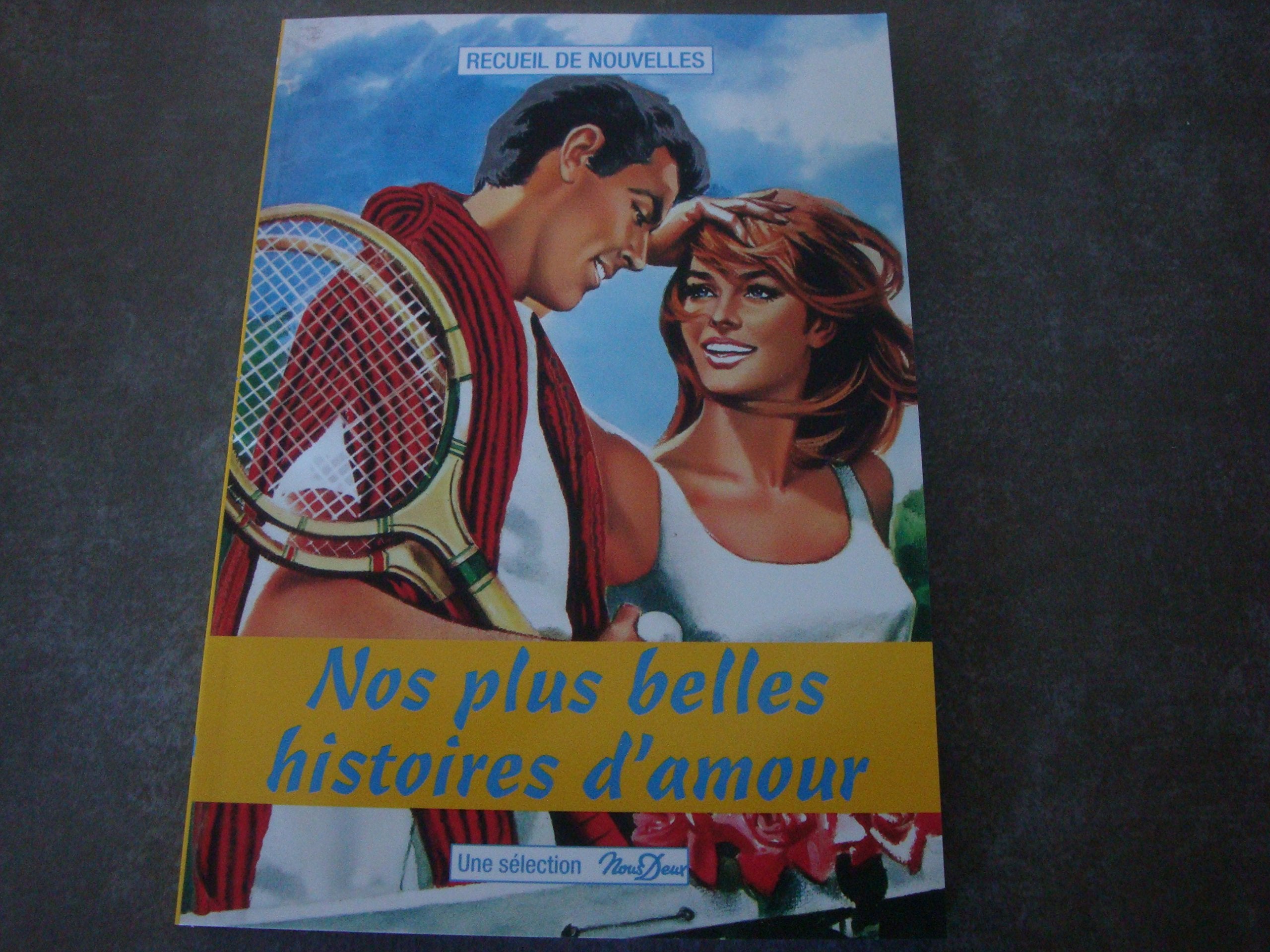 RECUEIL DE NOUVELLES N°24 !! "NOS PLUS BELLES HISTOIRES D'AMOUR" UNE SÉLECTION NOUS DEUX Books