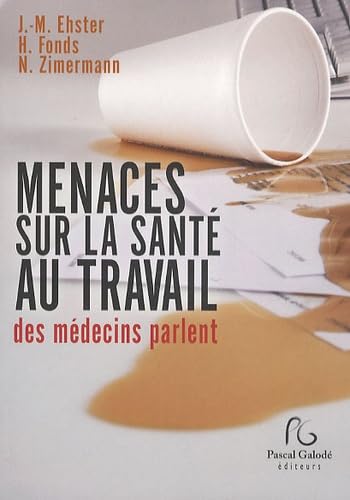 Menaces sur la santé au travail book