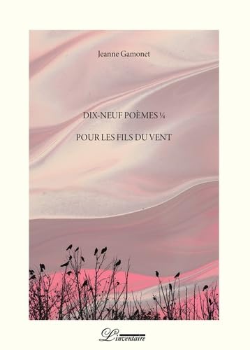 Dix-neuf poèmes 1/4 pour les Fils du Vent book