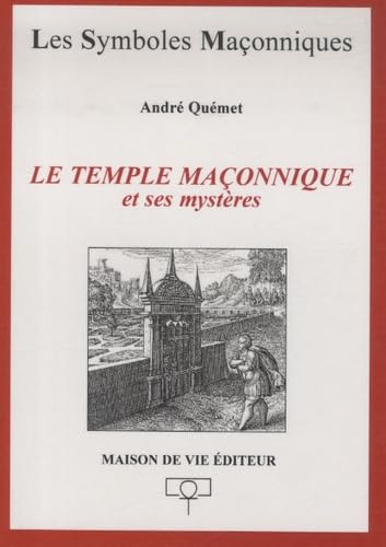 Le temple maçonnique et ses mystères book