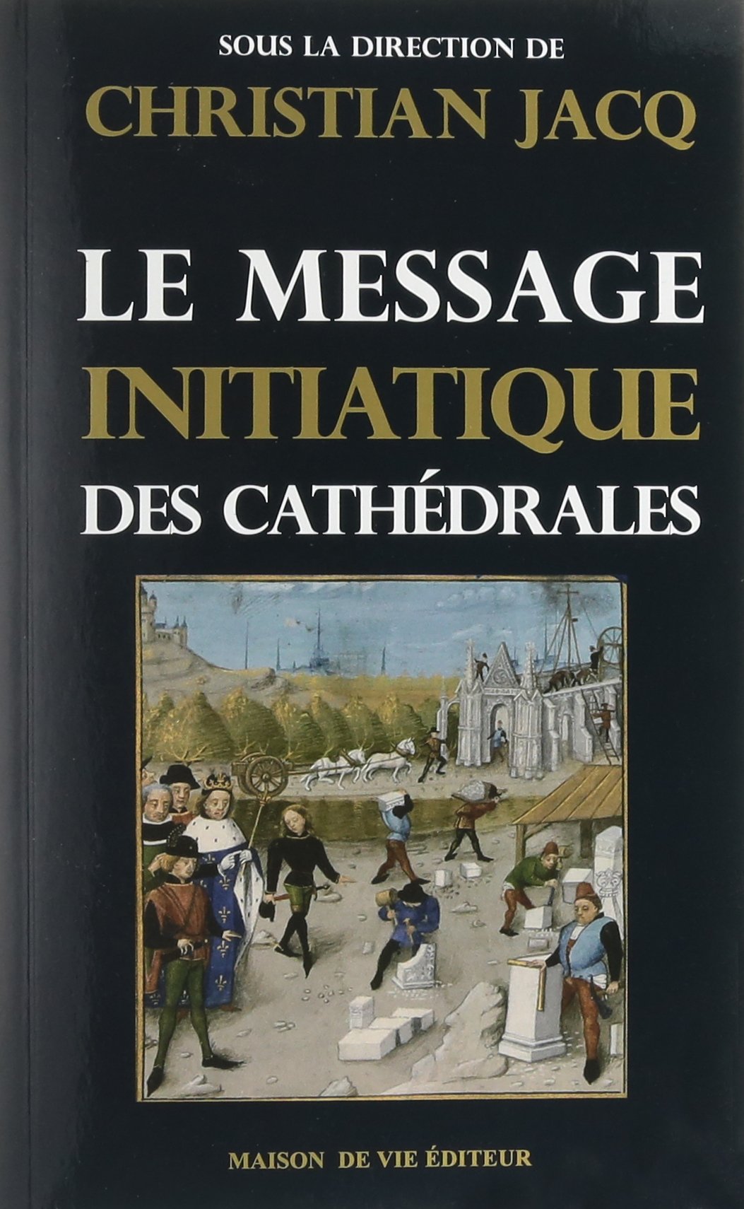 Message initiatique des cathédrales (tome 1) book
