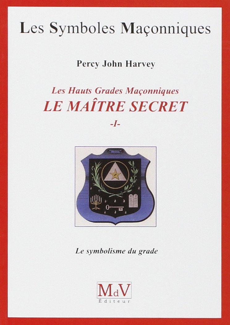Le maître secret (tome 1): Les hauts grades Maçonniques Books
