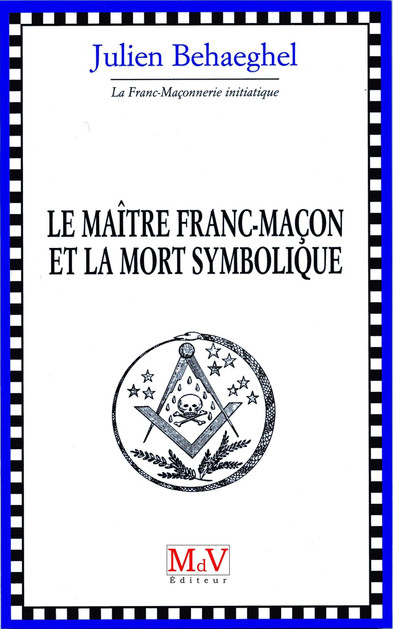 Le maître maçon et la mort symbolique book