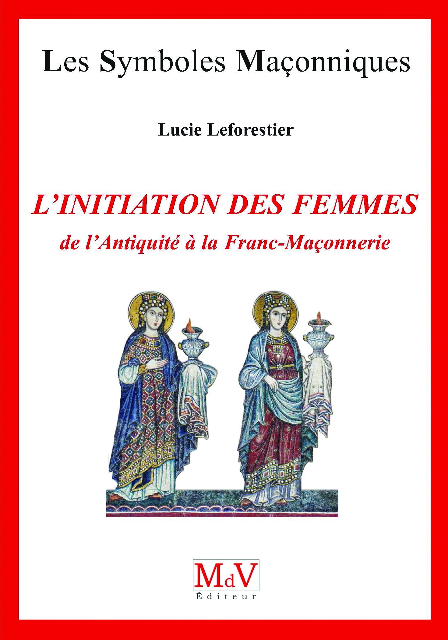 L'initiation des femmes: De l'antiquité à la Franc-Maçonnerie book