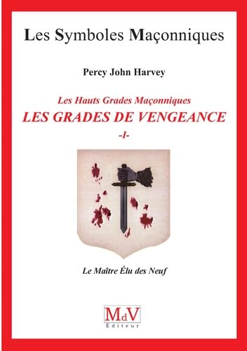 Grades de vengeance: Le Maître Elu des Neuf book