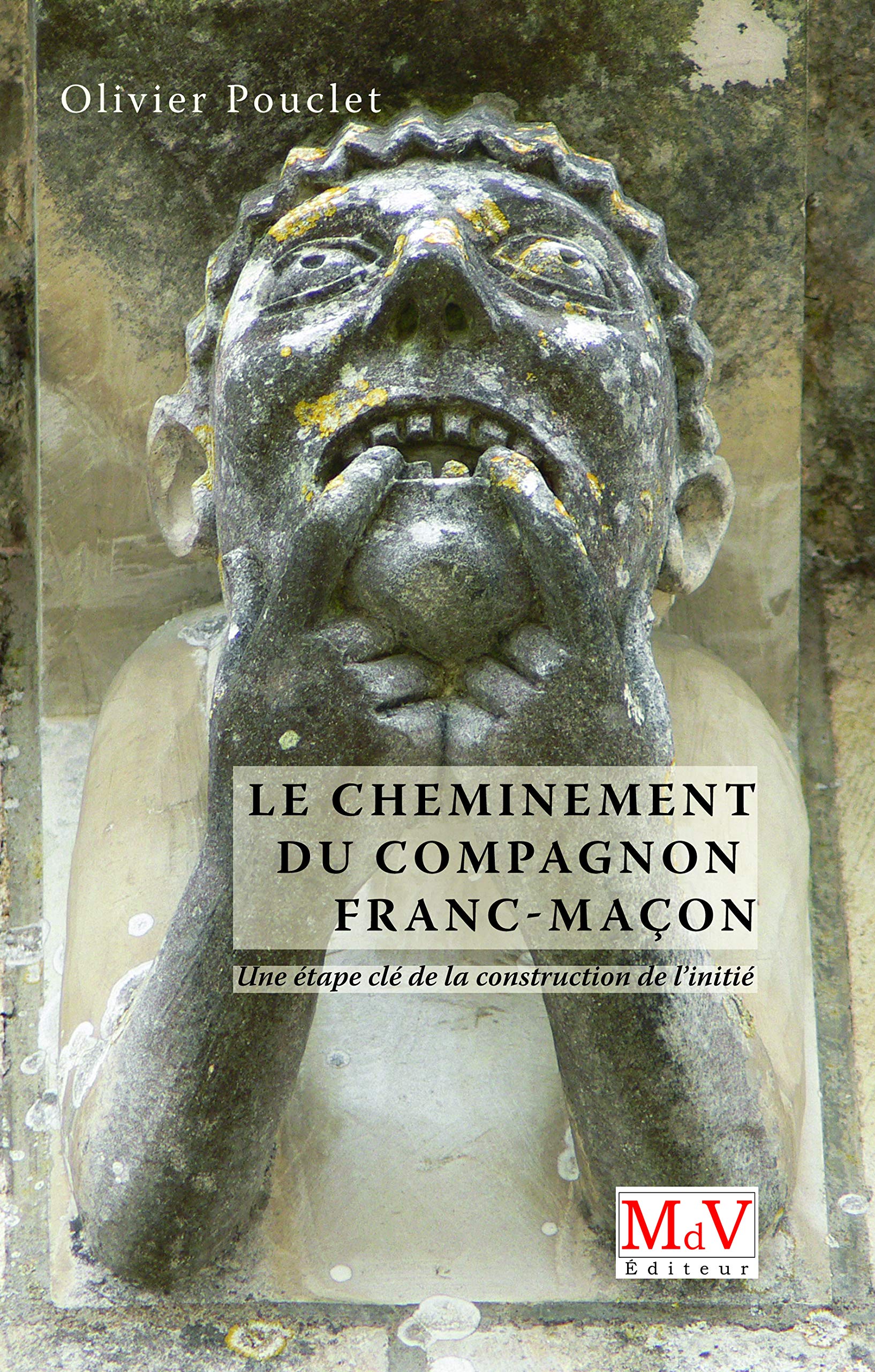 Le cheminement du compagnon franc-maçon: une étape-clé de la construction de l'initié Religion & Esotericism