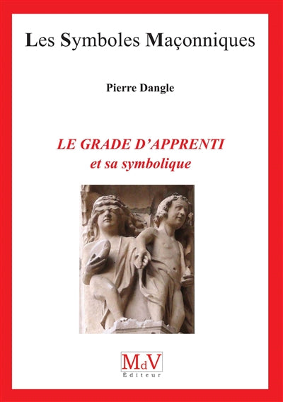 Product Image: Le grade d'apprenti et sa symbolique
