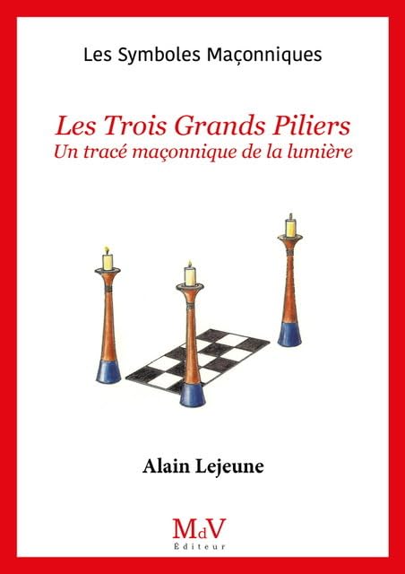 N.8 Les Trois grands piliers: Un tracé maçonnique de lumière book