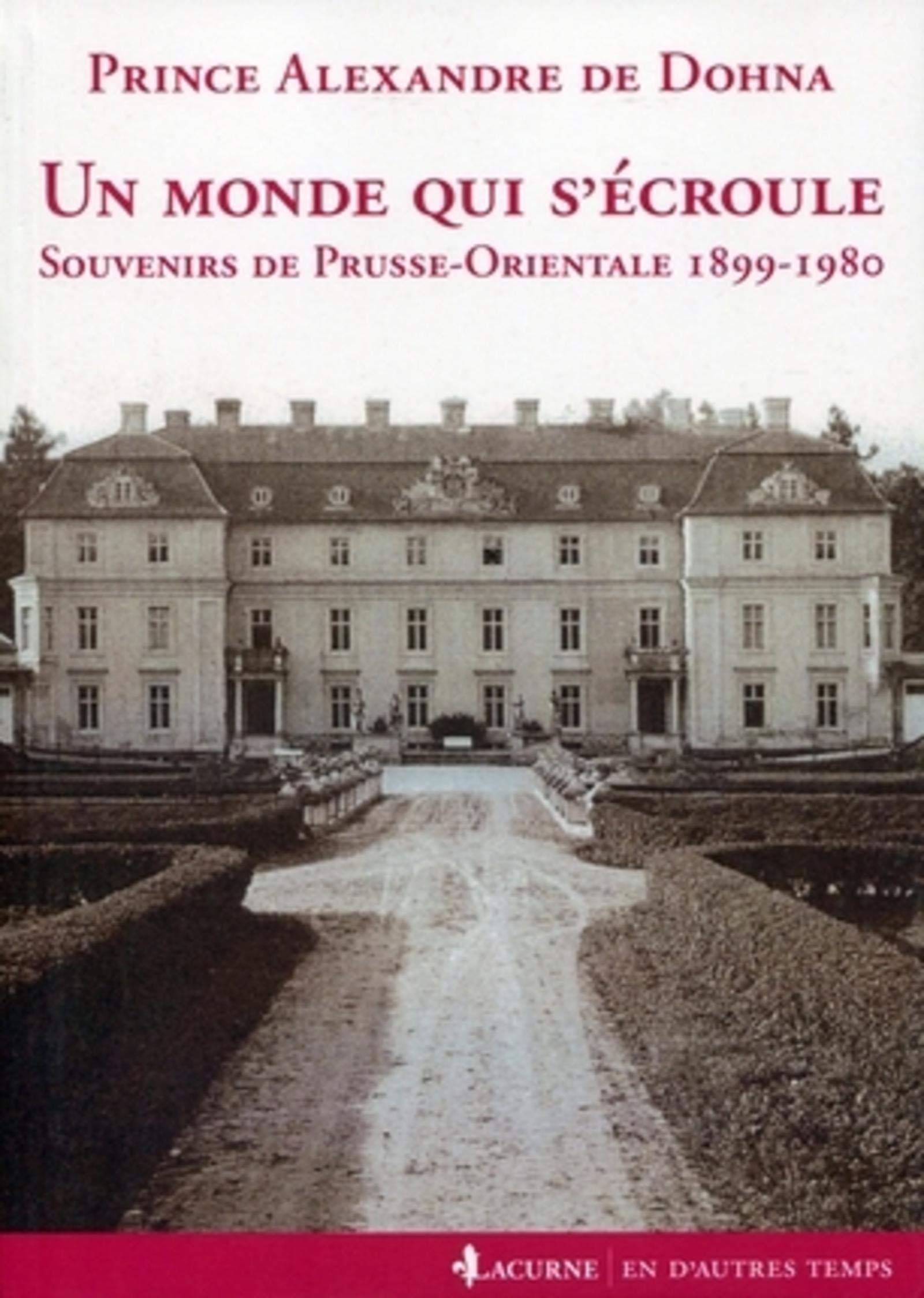 Un monde qui s'écroule : Souvenirs de Prusse-Orientale 1899-1980 book