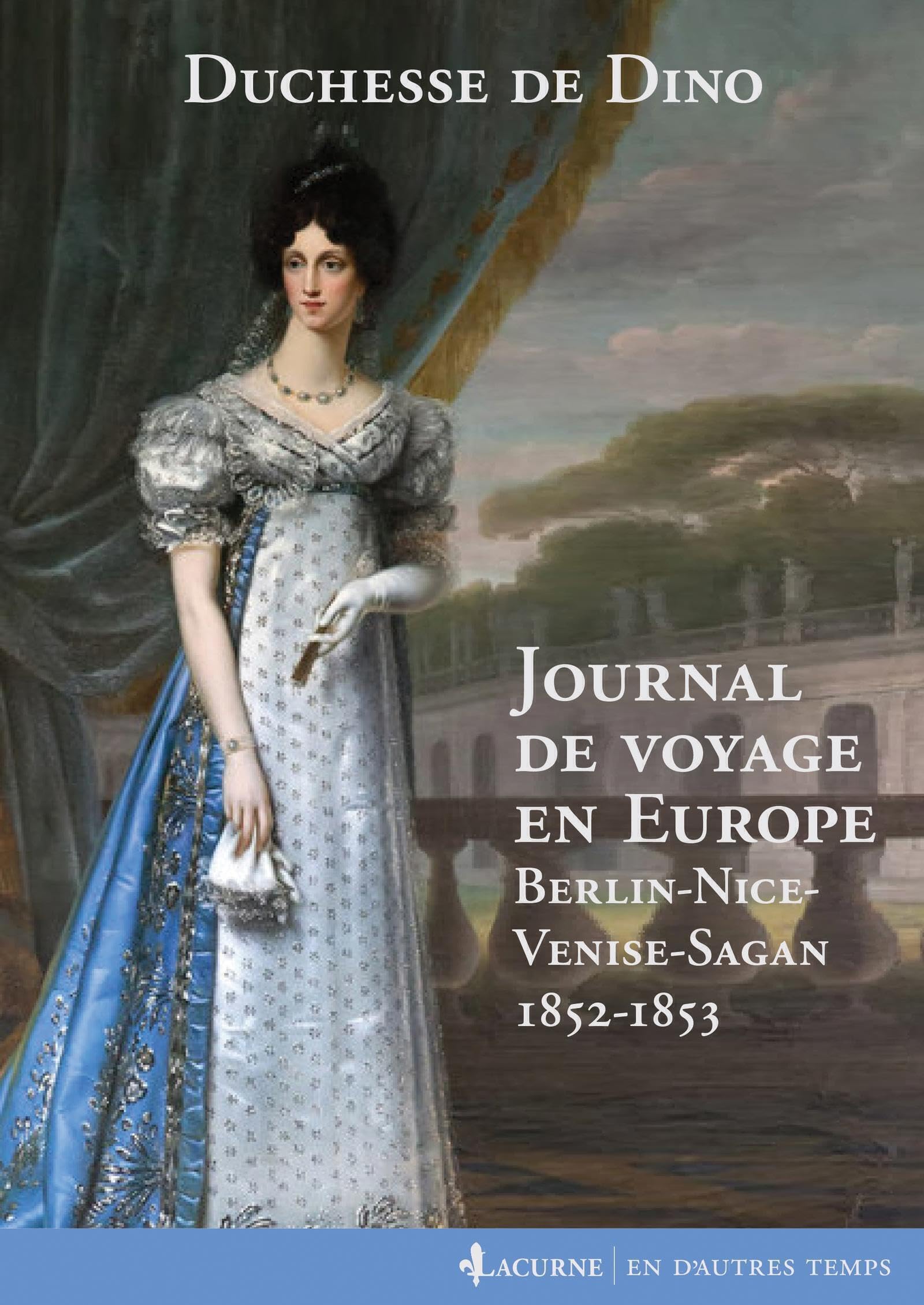 Journal de voyage en Europe: Berlin-Nice-Venise-Sagan 1852-1853 book