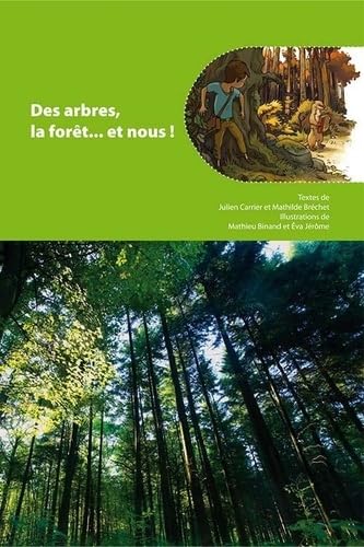 Des arbres, la forêt... et nous ! book
