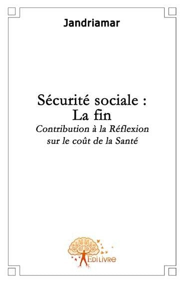 Sécurité sociale : la fin Essays & Short Stories