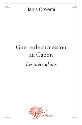 Guerre de succession au gabon : les prétendants book
