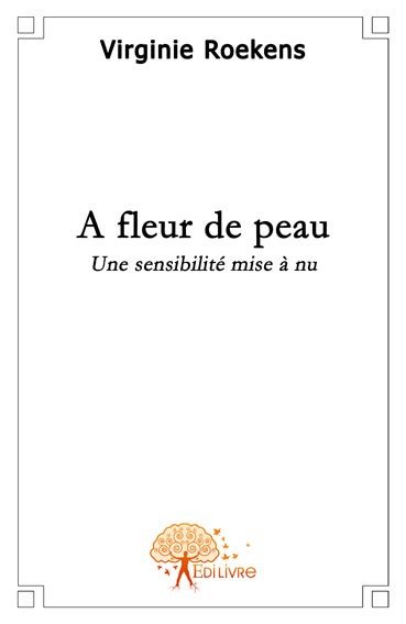 A fleur de peau : Une sensibilité mise à nu book