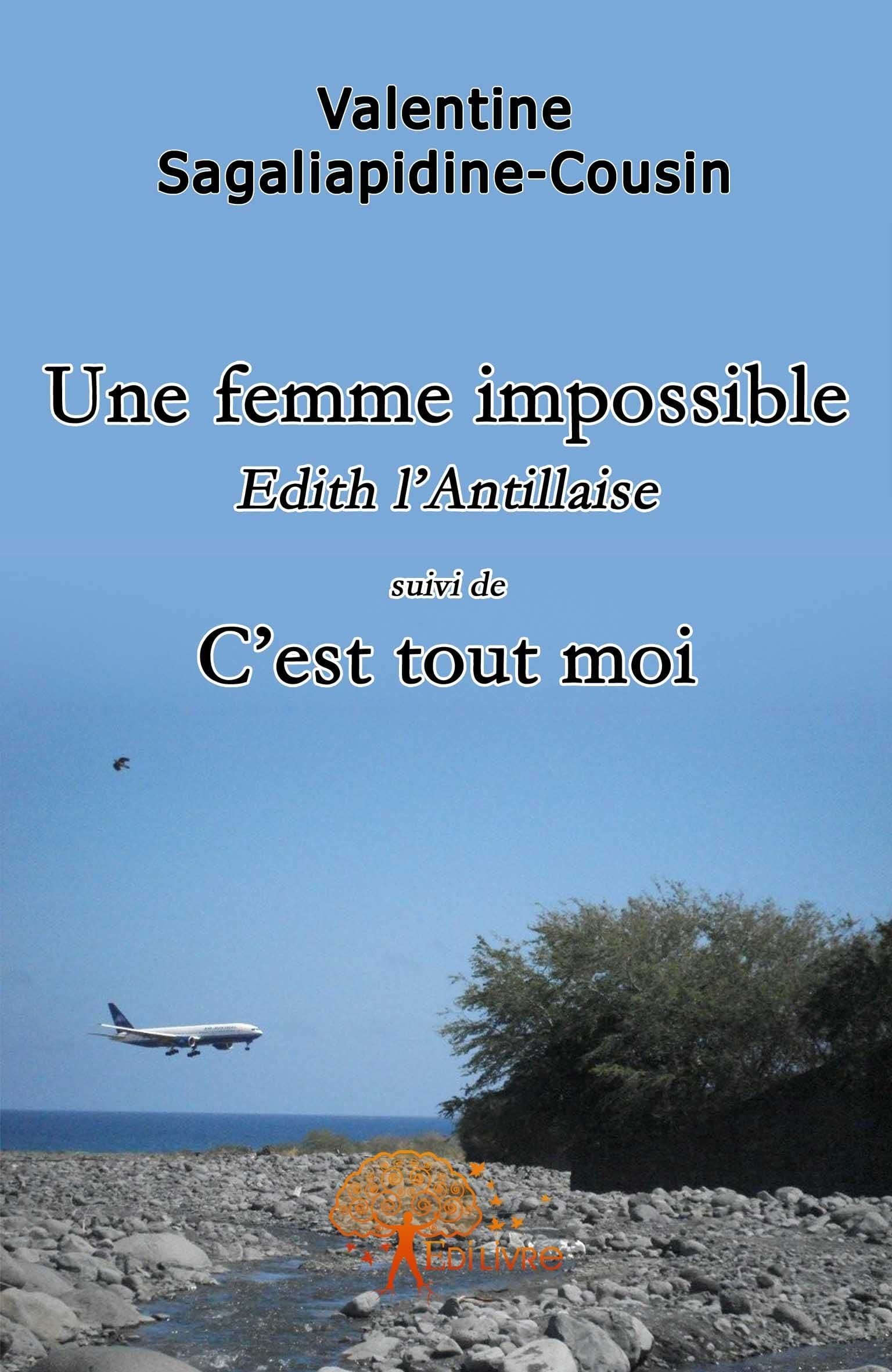 Une femme impossible: Edith l'Antillaise suivi de C'est tout moi book