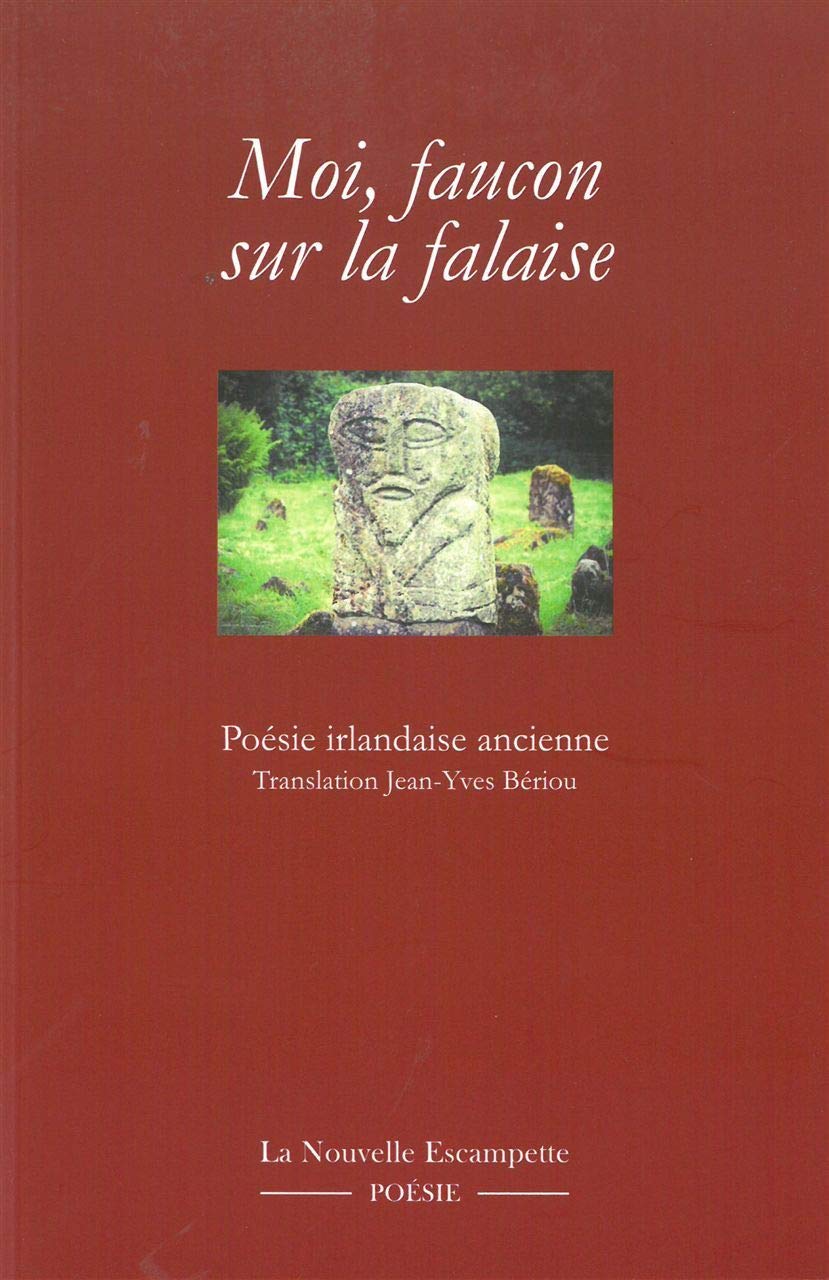 Moi, faucon sur la falaise: Poésie irlandaise ancienne (VIe-XIIe siècle) book