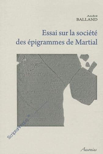 Essai sur la société des epigrammes de martial book