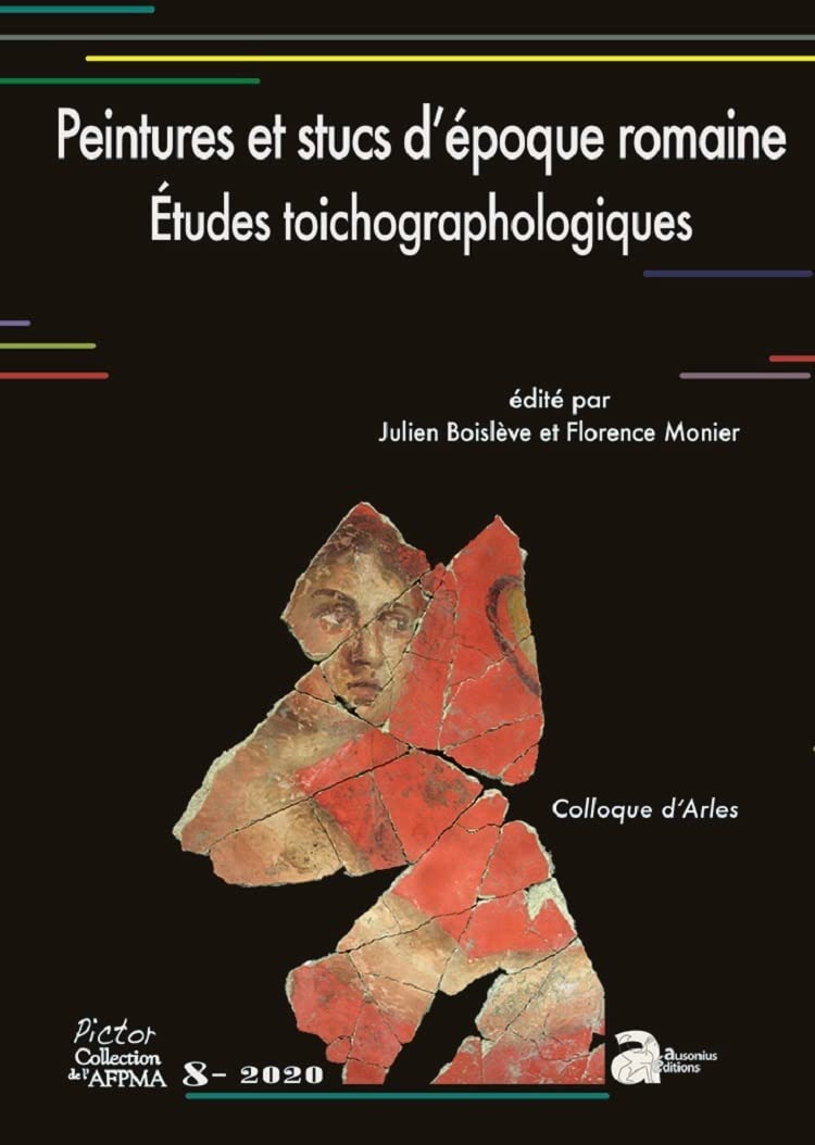 Peintures et stucs d'époque romaine. Études toichographologiques. Colloque d'Arles book