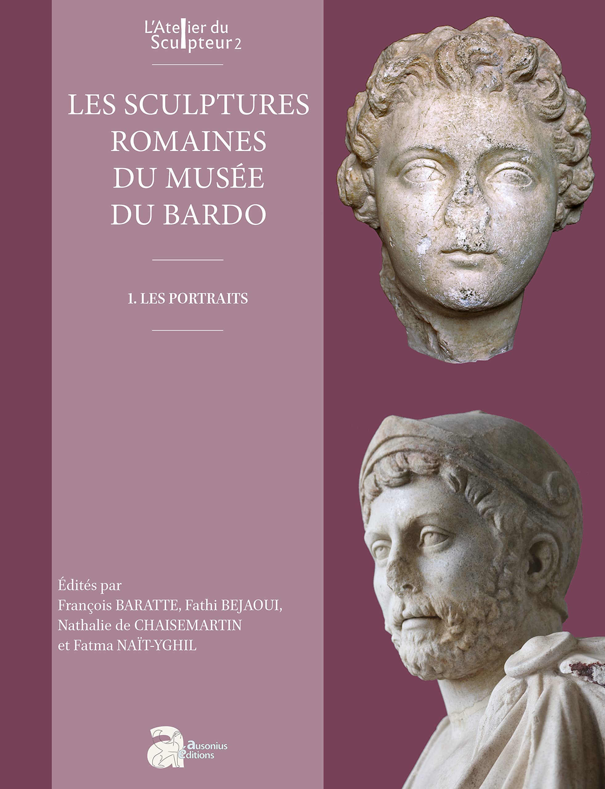 Les sculptures romaines du Musée National du Bardo: I. Les portraits Politics & History