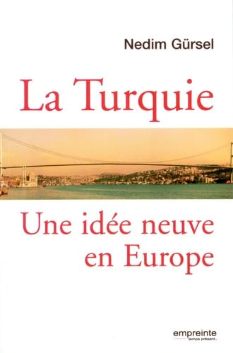 La Turquie: Une idée neuve en Europe book