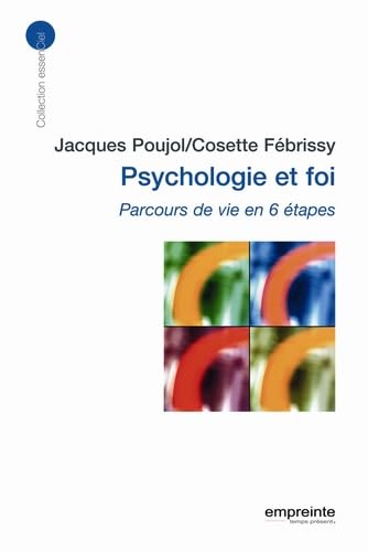 Psychologie et foi: Parcours de vie en 6 étapes book