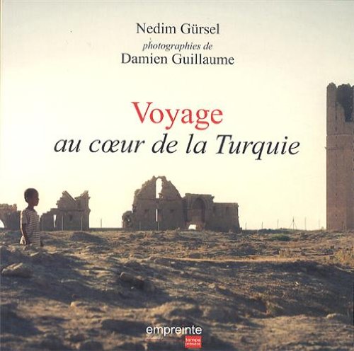 Voyage au coeur de la Turquie Politics & History