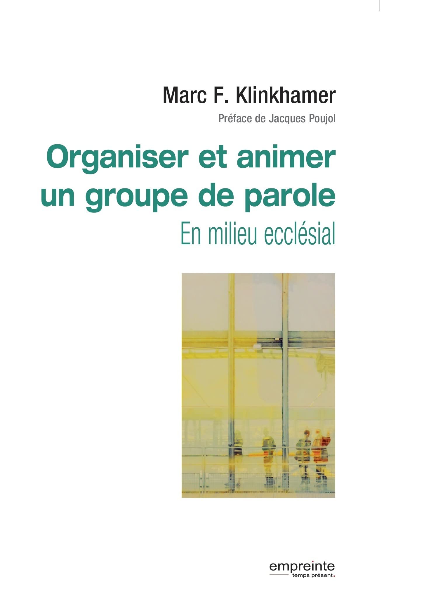 Organiser et animer un groupe de parole en milieu ecclésial book