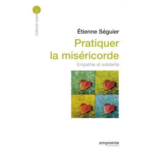 Pratiquer la miséricorde : empathie et solidarité book