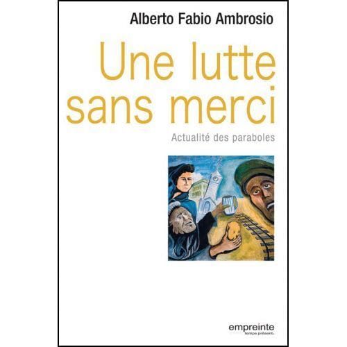 Une lutte sans merci. Actualité des paraboles book