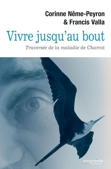 Vivre jusqu'au bout : traversée de la maladie de Charcot Books
