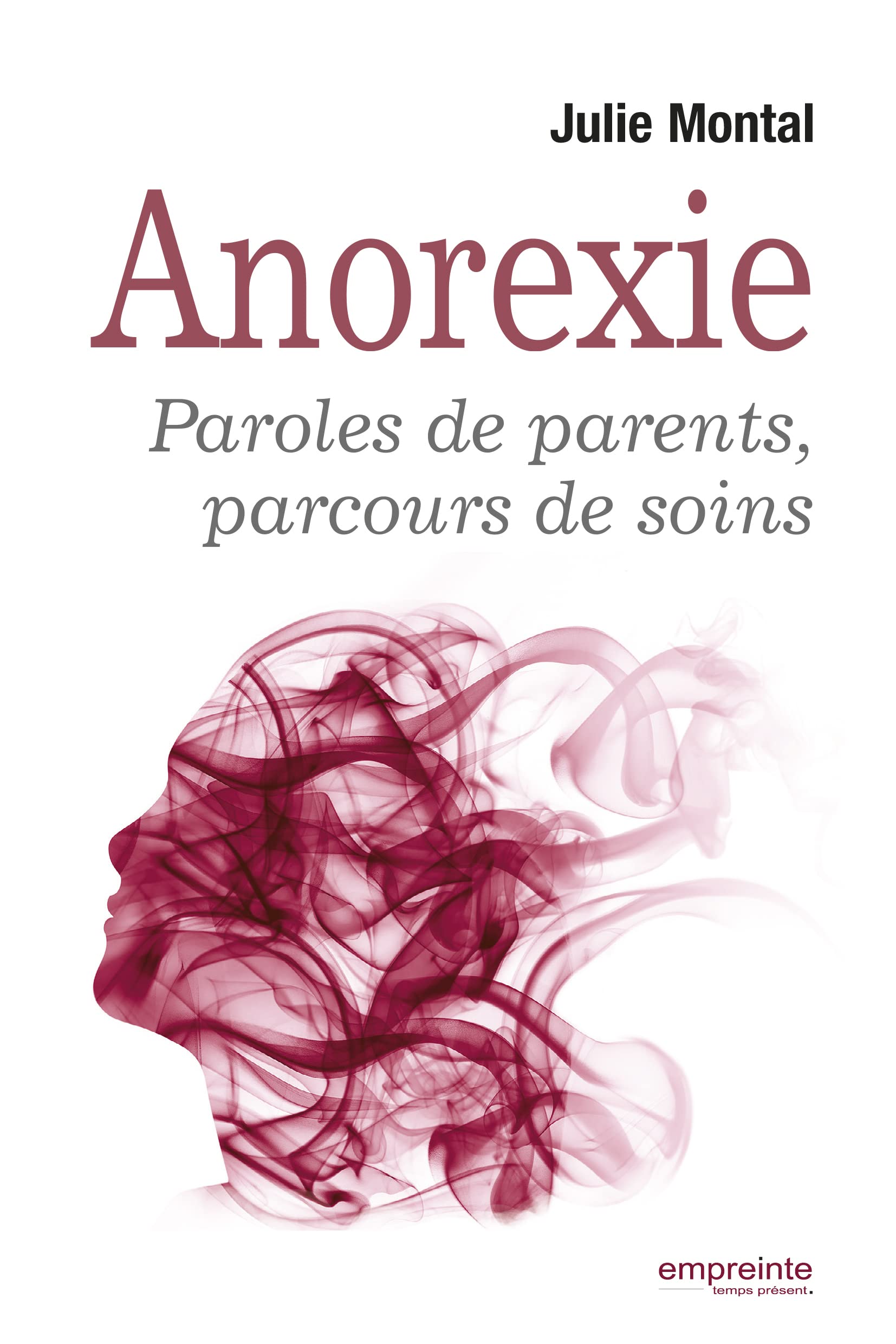 L´anorexie. Paroles des parents, parcours de soins Health, Nutrition & Fitness