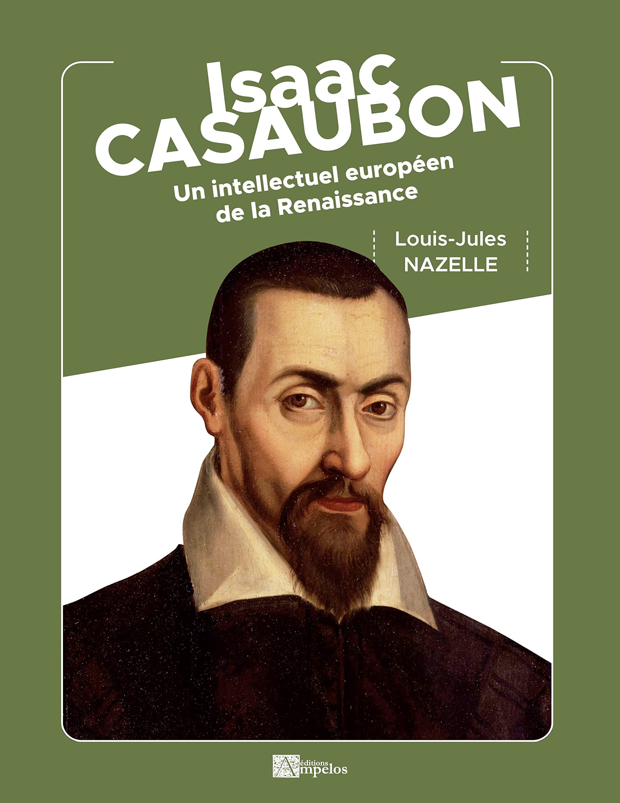 Isaac Casaubon: Un intellectuel européen de la Renaissance Personalities