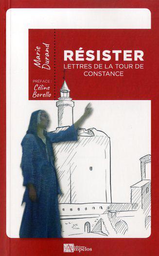 Résister : lettres de la tour de Constance book