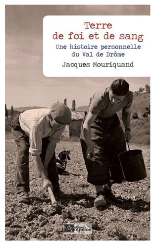 Terre de foi et de sang: Une histoire personnelle du Val de Drôme book