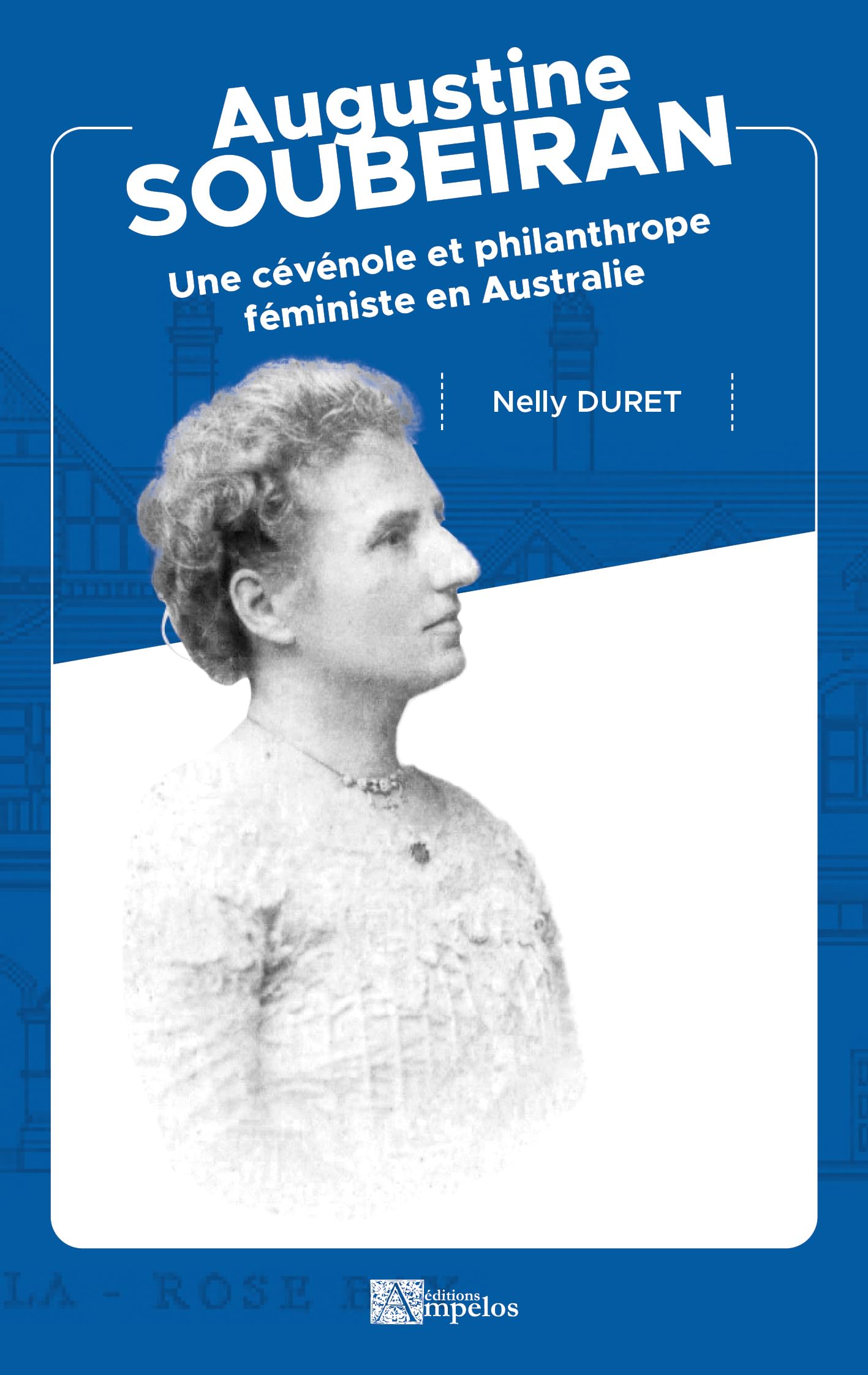 Augustine Soubeiran: Une Cévenole et philanthrope féministe en Australie book