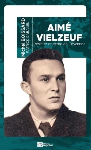 Aimé Vielzeuf: Résister et écrire en Cévennes book