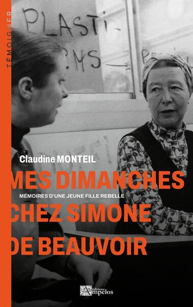 Mes dimanches chez Simone de Beauvoir : mémoires d'une jeune fille rebelle Politics & History