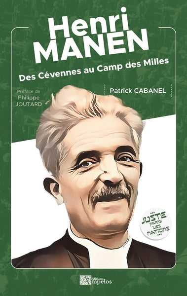 Henri Manen (1900-1975) : des Cévennes au camp des Milles Politics & History