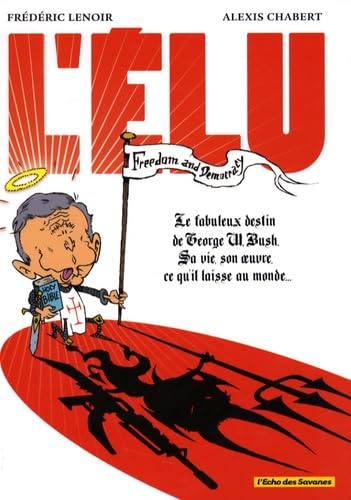 L'élu: Le fabuleux destin de George W.Bush. book